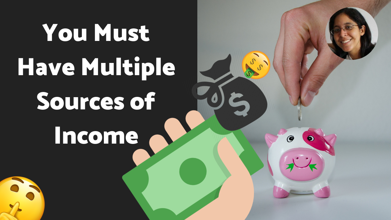 Why You Must Have Multiple Sources of Income